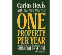 One Property Per Year: Your Complete Blueprint for Financial Freedom
