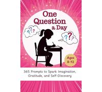 One Question a Day for Kids Ages 8 - 12: 365 Prompts to Spark Imagination, Gratitude, and Self-Discovery