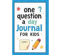 One Question a Day Journal for Kids: 365 Days All About Me