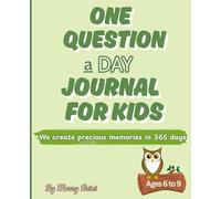 One Question a Day Journal for Kids: We Create Precious Memories in 365 Days