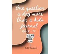 One question a day more than a kids journal: It is important to talk with our children about their emotional states, but especially to answer their questions.