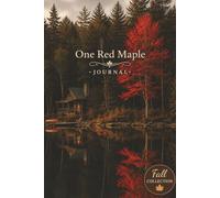 One Red Maple: A Quiet Place to Write Through the Beauty of Autumn