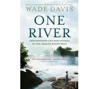 One River: Explorations and Discoveries in the Amazon Rain Forest [Lingua Inglese]