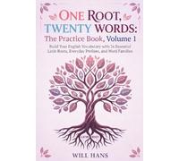 One Root, Twenty Words: The Practice Book, Volume 1