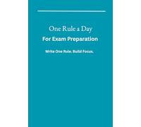 One Rule a Day - For Exam Preparation: Write One Rule. Build Focus.