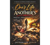 ONE ’S LIFE IS ANOTHER ’S