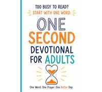 One Second Devotional For Adults: 80+ One-Word Devotions for Busy Lives