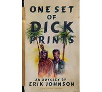 One Set of Dick Prints: An Odyssey