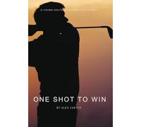 One Shot to Win: A Young Golfer’s Journey to Victory