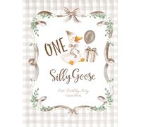 One Silly Goose First Birthday Party Guest Book: With Gift Log And Thank You Tracker - Beige Edition
