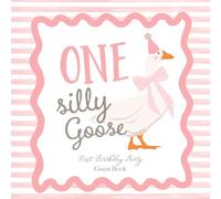 One Silly Goose First Birthday Party Guest Book: With Gift Log And Thank You Tracker - Pink Blush Retro Edition