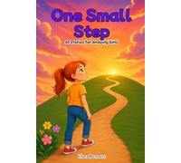 One Small Step: 20 Stories for Amazing Girls
