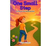 One Small Step: 20 Stories for Amazing Girls
