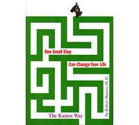 One Small Step Can Change Your Life: The Kaizen Way