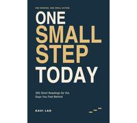 ONE SMALL STEP TODAY: 365 Short Readings For The Days You Feel Behind