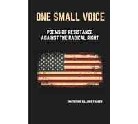 One Small Voice: Poems of Resistance Against the Radical Right