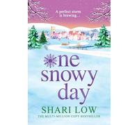One Snowy Day: A BRAND NEW unforgettable page-turner from Number One Bestseller Shari Low for Christmas 2025