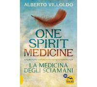 One spirit medicine. La medicina degli sciamani