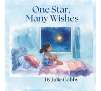 One Star, Many Wishes: A story of wonder and hope