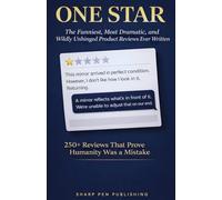 ONE STAR: The Funniest, Most Dramatic, and Wildly Unhinged Product Reviews Ever Written