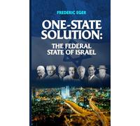 One State Solution: The Federal State of Israel: 2