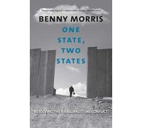 One State, Two States: Resolving the Israel/Palestine Conflict