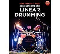 One Step at a Time: Beginners Guide to Linear Drumming