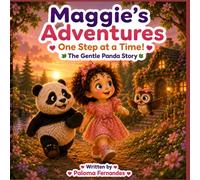 One Step at a Time!: The Adventures of Maggie and Gentle Panda