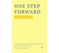 ONE STEP FORWARD: A Notebook for Focus, Ideas and Daily Clarity
