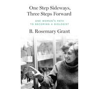 One Step Sideways, Three Steps Forward: One Woman’s Path to Becoming a Biologist