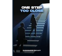 ONE STEP TOO CLOSE