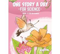 One Story a Day for Science: Book 11 for November (New Edition)