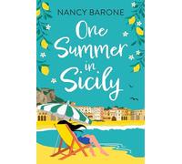 One Summer in Sicily: Travel to Sicily with a Brand New Escapist Romantic Read