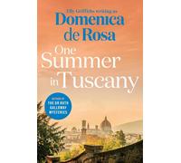 One summer in tuscany: romance blooms under the italian sun - De Rosa Domenica