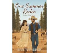 One Summer Rodeo: A Cozy Small-Town Love at First Sight Romance