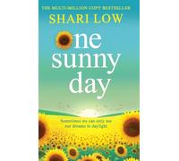 One Sunny Day: A BRAND NEW uplifting story of love, secrets, second chances and life-changing decisions for 2026