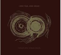 ONE TAIL, ONE HEAD - WORLDS OPEN, WORLDS..