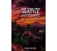 One-Tank Trips from Seattle