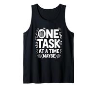 One Task At A Time (Maybe) ADHD Ansia Mentale Ironia Canotta