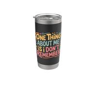 One Thing About Me Is I Don't Remember Smemorato - Bicchiere termico in acciaio inox doppia parete