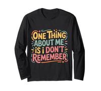 One Thing About Me Is I Don't Remember Smemorato - Maglia a Manica