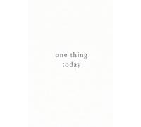 One Thing Today: A Simple Lined Journal for Focus, Priorities, and Daily Note