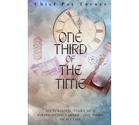 One Third of the Time: My Personal Story of a Firefighting Career