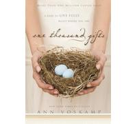 One Thousand Gifts: A Dare to Live Fully Right Where You Are