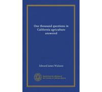One thousand questions in California agriculture answered