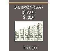 Page Fox Minaker One Thousand Ways to Make $1000 (Tascabile)
