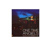One Time Angels - Sound of a Restless City