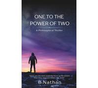 One to the Power of Two: A Philosophical Thriller