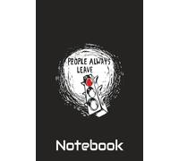 One tree hill People always leave Notebook: 6"x9" Wide-Ruled Journal with 110 Pages - Ideal for Note-Taking, Planning, and Everyday Writing