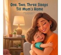 One, Two, Three Sleeps Till Mum's Home